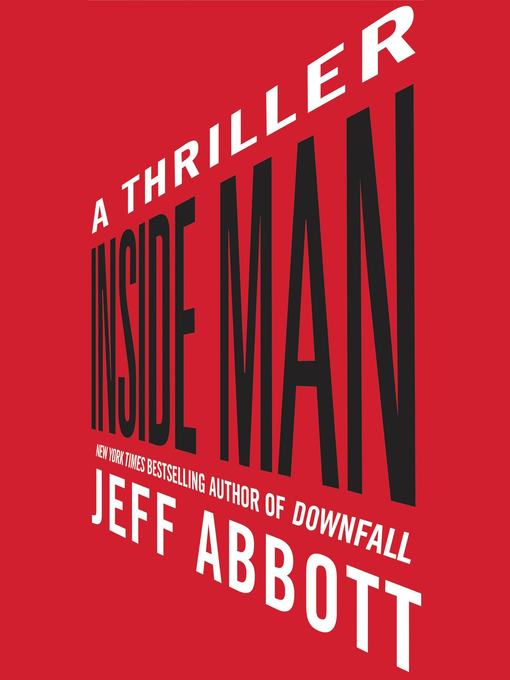 Title details for Inside Man by Jeff Abbott - Available